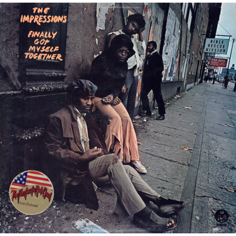 The Impressions – Finally Got Myself Together The Impressions – Finally Got Myself Together