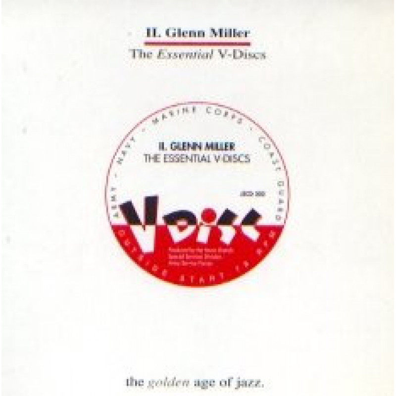 Glenn Miller – The Essential V-Discs Glenn Miller – The Essential V-Discs