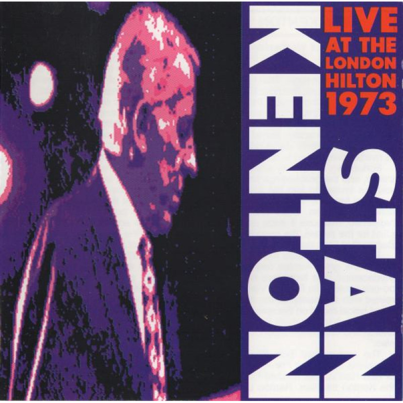 Книга Stan Kenton And His Orchestra – Live At The London Hilton 1973, Vol.1 Книга Stan Kenton And His Orchestra – Live At The London Hilton 1973, Vol.1