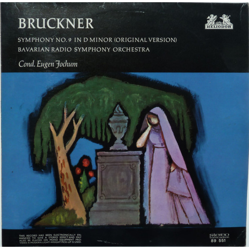 Symphonie-Orchester Des Bayerischen Rundfunks Cond. Eugen Jochum - Anton Bruckner - Symphony No. 9 In D Minor (Original Version) Symphonie-Orchester Des Bayerischen Rundfunks Cond. Eugen Jochum - Anton Bruckner - Symphony No. 9 In D Minor (Original Version)