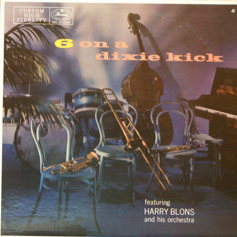 Harry Blons & His Dixie Six - 6 on a dixie kick Harry Blons & His Dixie Six - 6 on a dixie kick